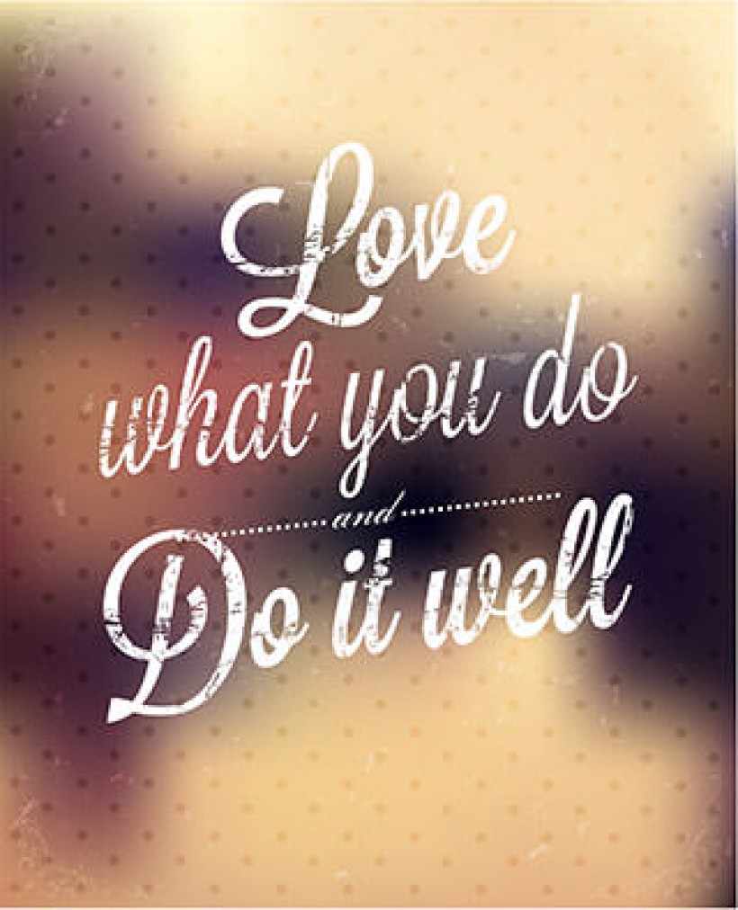 Love what you do